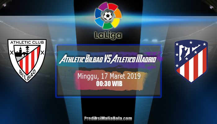 Prediksi Athletic Bilbao vs Atletico Madrid 17 Maret 2019