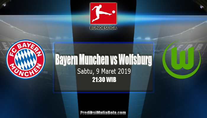 Prediksi Bayern Munchen vs Wolfsburg 9 Maret 2019