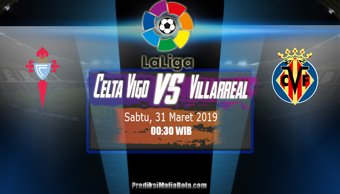 Prediksi Celta Vigo vs Villarreal 31 Maret 2019