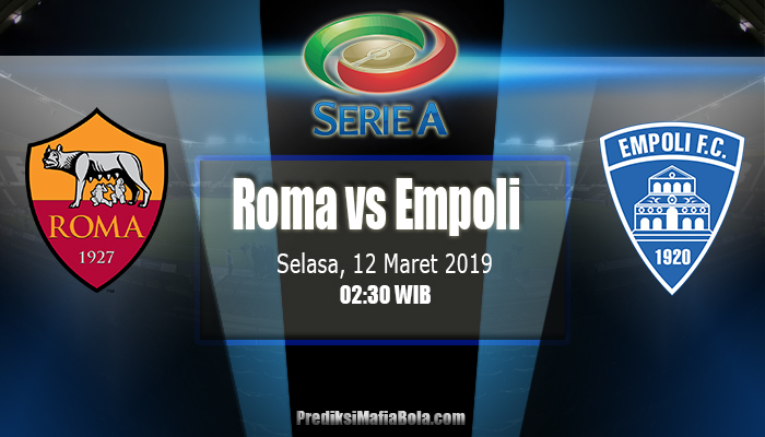 Prediksi Roma vs Empoli 12 Maret 2019