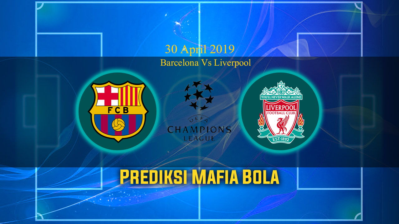 Prediksi Barcelona Vs Liverpool 2 Mei 2019