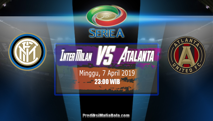 Prediksi Inter Milan vs Atalanta 7 April 2019