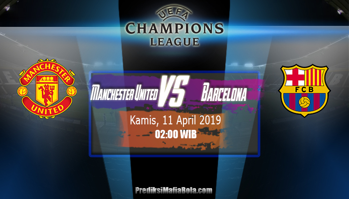 Prediksi Manchester United vs Barcelona 11 April 2019