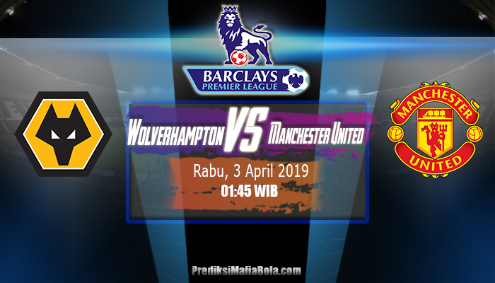 Prediksi Wolverhampton vs Manchester United 3 April 2019