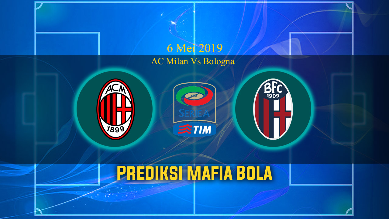 Prediksi AC Milan Vs Bologna 7 Mei 2019