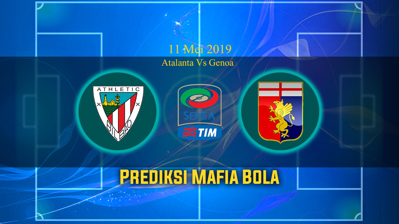 Prediksi Atalanta Vs Genoa 11 Mei 2019