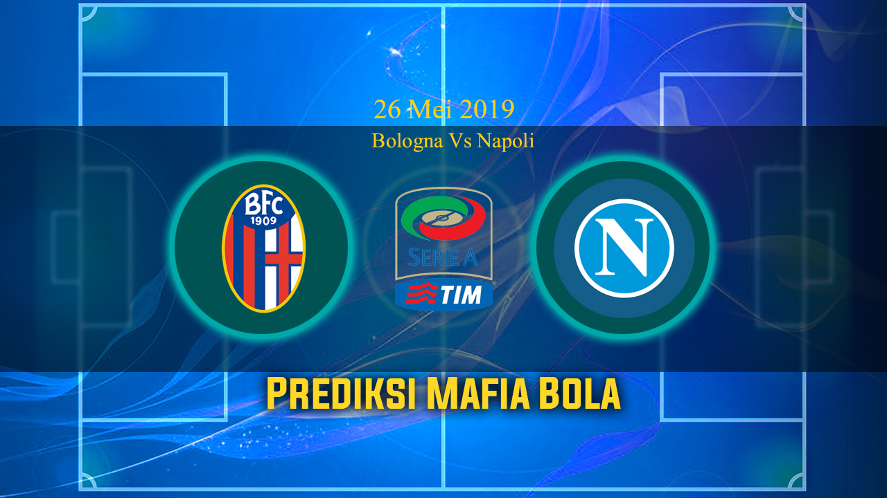 Prediksi Bologna Vs Napoli 26 Mei 2019