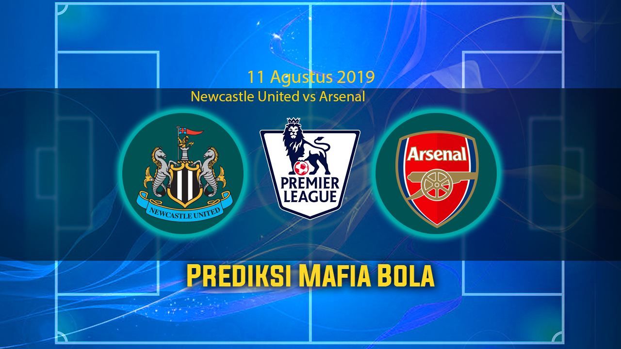 Prediksi Newcastle United vs Arsenal 11 Agustus 2019