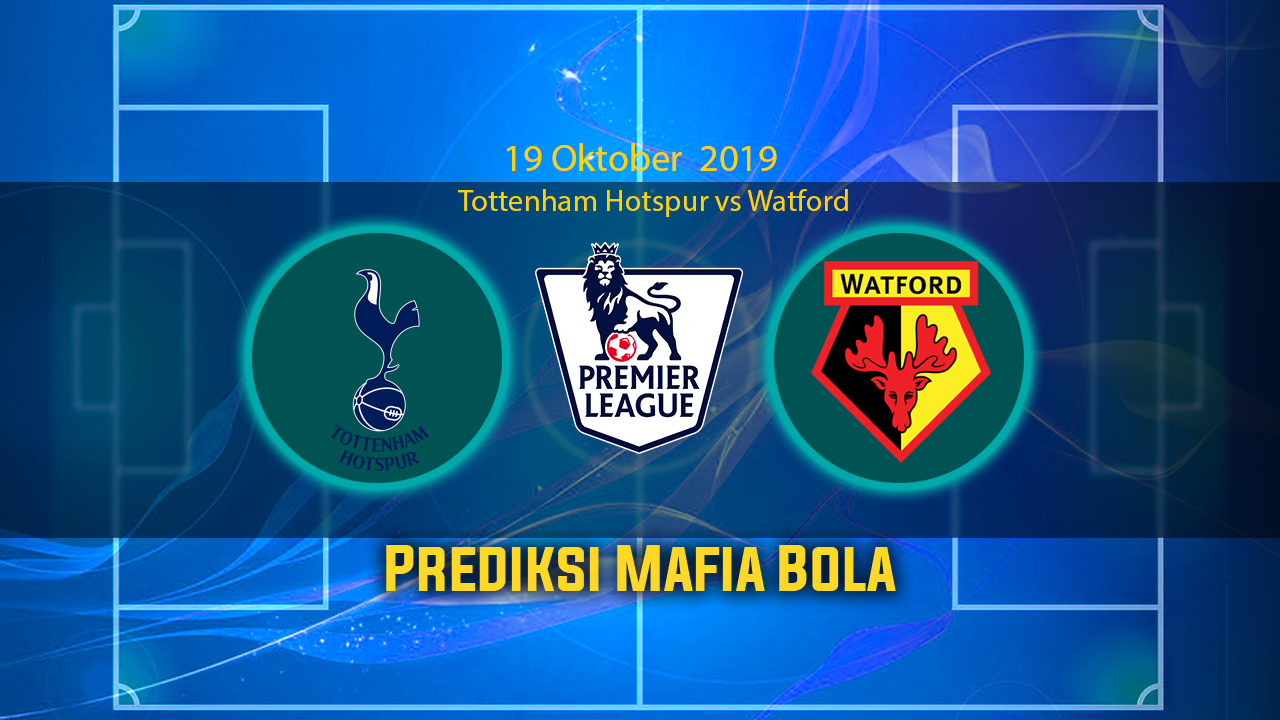 Prediksi Tottenham Hotspur vs Watford 19 Oktober 2019